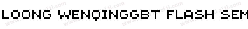 Loong WenqingGBT Flash semiblod字体转换